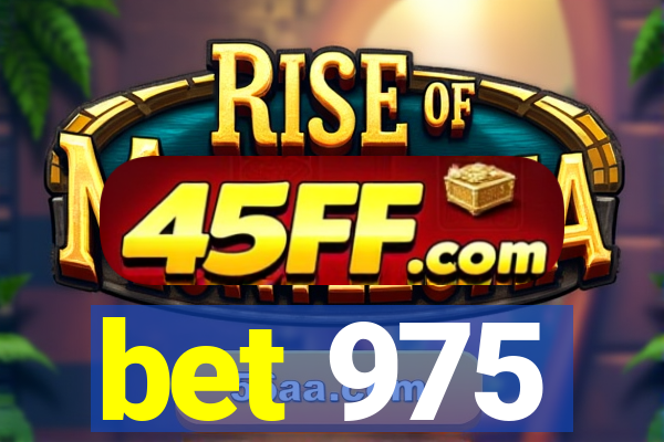 bet 975